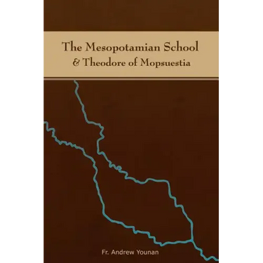 The Mesopotamian School & Theodore of Mopsuestia