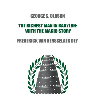 The Richest Man in Babylon: with The Magic Story
