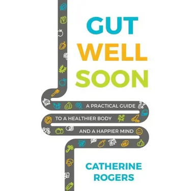 Gut Well Soon: A Practical Guide to a Healthier Body and a Happier Mind