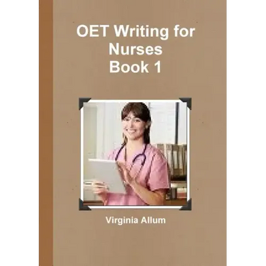 OET Writing for Nurses Book 1