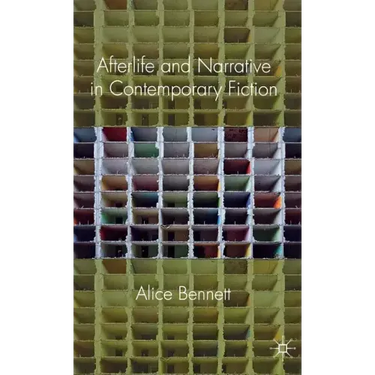 Afterlife and Narrative in Contemporary Fiction