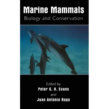 Marine Mammals: Biology and Conservation