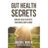 Gut Health Secrets: How Gut Health Affects Your Whole Body & Mind