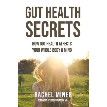 Gut Health Secrets: How Gut Health Affects Your Whole Body & Mind