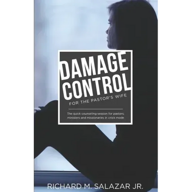 DAMAGE CONTROL for the Pastor's Wife: The quick counseling session for wives of pastors, ministers, and missionaries