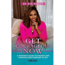 Get Courageous Now: A Woman's Guide To Finding Her Passions and Purpose In Life