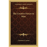 The Creative Forces in Man