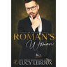The Roman's Woman: A Singular Obsession Book 4