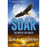 Soar: The Way of the Eagles