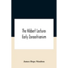 The Hibbert Lectures Early Zoroastrianism: Lectures Delivered At Oxford And In London, February To May 1912 Second Series