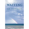 Waiting: 568 Thoughts While Waiting for a Heart Transplant