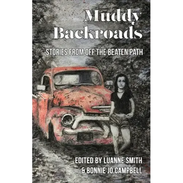 Muddy Backroads: Stories from off the Beaten Path