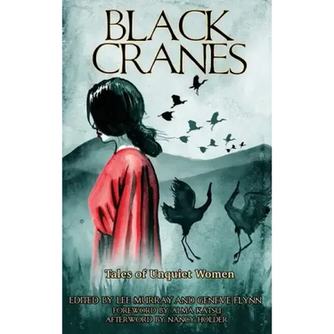Black Cranes: Tales of Unquiet Women