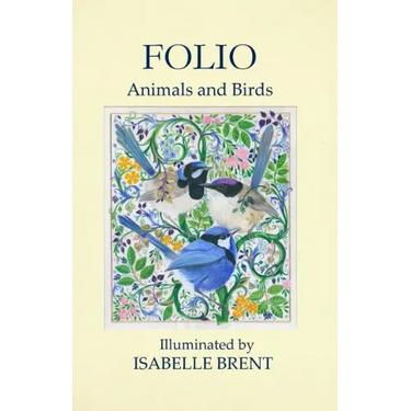 Folio: Animals and Birds Illuminated by Isabelle Brent