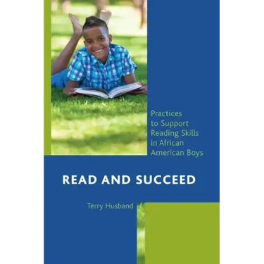 Read and Succeed: Practices to Support Reading Skills in African American Boys