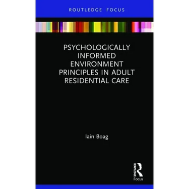 Psychologically Informed Environment Principles in Adult Residential Care