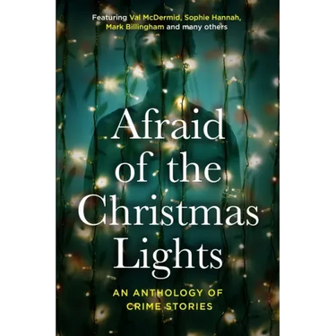 Afraid Of The Christmas Lights: An eclectic mix of festive shorts with all profits going to support domestic abuse survivors