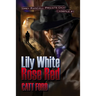 Lily White Rose Red