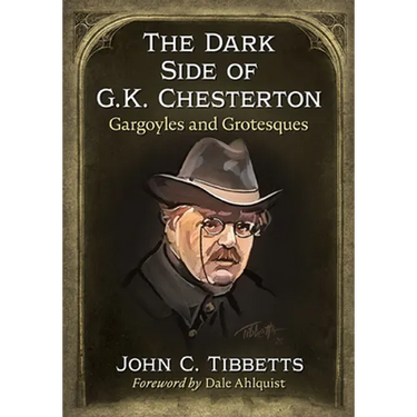 The Dark Side of G.K. Chesterton: Gargoyles and Grotesques