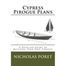 Cypress Pirogue Plans: A Detailed Guide to Building Your Own Pirogue