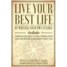 Live Your Best Life: By Writing Your Own Eulogy. Includes sample eulogy-to-be, templates and reverse engineer how to's.