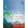 Neem the Half-Boy -- Der halbe Junge Neem: Bilingual English-German Edition / Zweisprachige Ausgabe Englisch-Deutsch