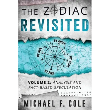 The Zodiac Revisited: Analysis and Fact-Based Speculation