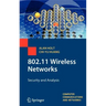 802.11 Wireless Networks: Security and Analysis