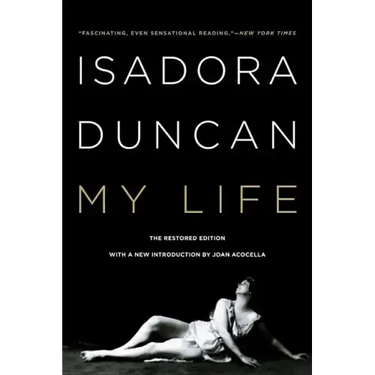 Isadora Duncan: My Life