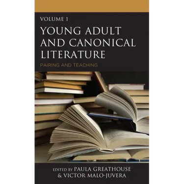 Young Adult and Canonical Literature: Pairing and Teaching
