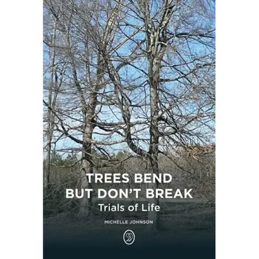 Trees Bend but Don't Break: Trials of Life