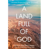 A Land Full of God: Christian Perspectives on the Holy Land