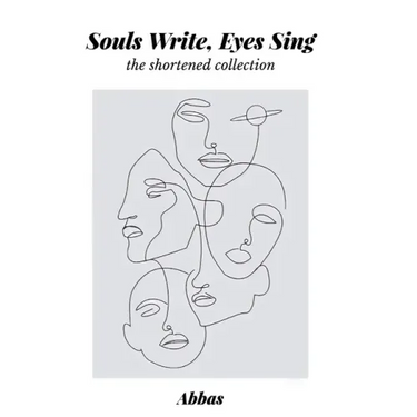 Souls Write, Eyes Sing: The Shortened Story