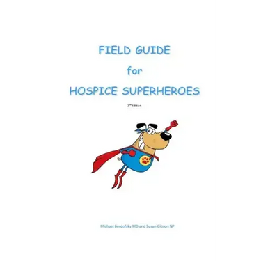 Field Guide for Hospice Superheroes