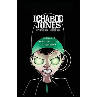 Ichabod Jones: Monster Hunter: Welcome to My Nightmare