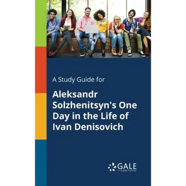 A Study Guide for Aleksandr Solzhenitsyn's One Day in the Life of Ivan Denisovich