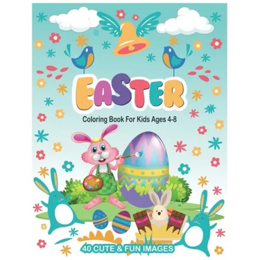 Easter Coloring Book For Kids Ages 4-8: with 40 Cute and Fun Images to Color, 8.5 x 11 Inches (21.59 x 27.94 cm)