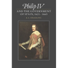 Philip IV and the Government of Spain, 1621 1665