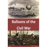 Balloons of the Civil War