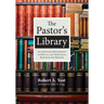 The Pastor's Library: An Annotated Bibliography of Biblical and Theological Resources for Ministry