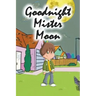 Goodnight Mister Moon