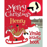 Merry Christmas Henry - Xmas Activity Book: (Personalized Children's Activity Book)