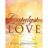 Catalyst of Love