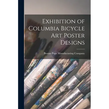 Exhibition of Columbia Bicycle Art Poster Designs