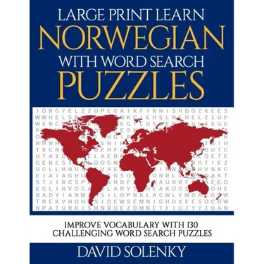 Large Print Learn Norwegian with Word Search Puzzles: Learn Norwegian Language Vocabulary with Challenging Easy to Read Word Find Puzzles
