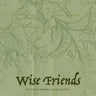 Wise Friends
