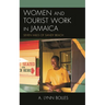 Women and Tourist Work in Jamaica: Seven Miles of Sandy Beach