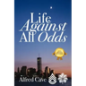 Life Against All Odds