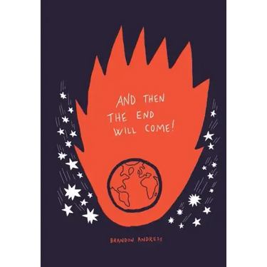 And Then the End Will Come!: (But Five Things You Need to Know in the Meantime)