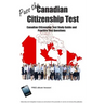 Pass the Canadian Citizenship Test! Canadian Citizenship Test Study Guide and Practice Test Questions